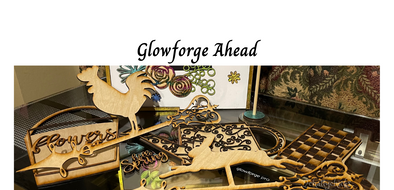 GLOWFORGE AHEAD & MAY THE FORGE BE WITH YOU